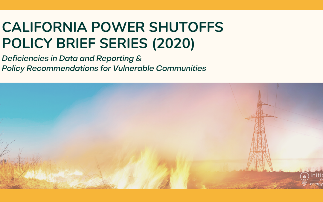 IEJ California Power Shutoffs Policy Brief Series