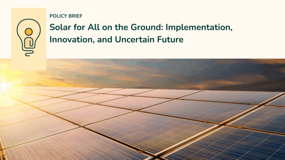 Solar For All Solar for All on the Ground: Implementation, Innovation, and Uncertain ...